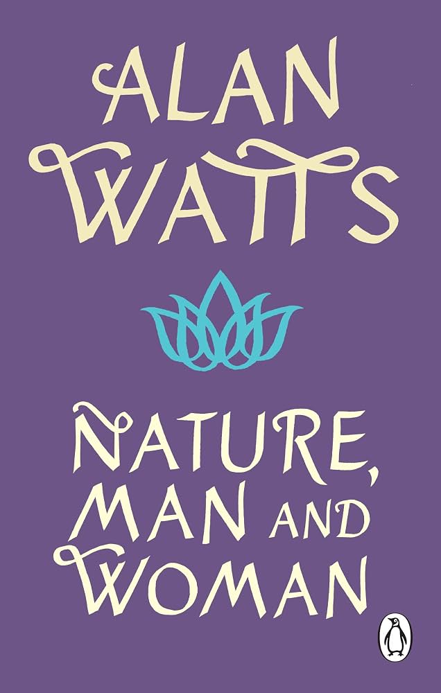Nature, Man and Woman (A. Watts)